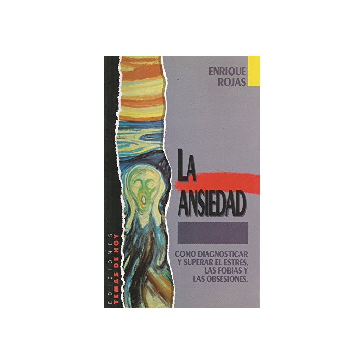 La ansiedad. Como diagnosticar y superar el estres, las fobias y las obsesiones